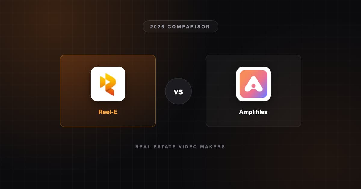 Reel-E vs Amplifiles (2026): Per Listing or Per Image, and What You Get for It