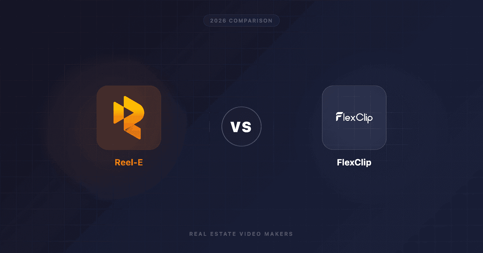 Reel-E vs FlexClip for Real Estate Video (2026)