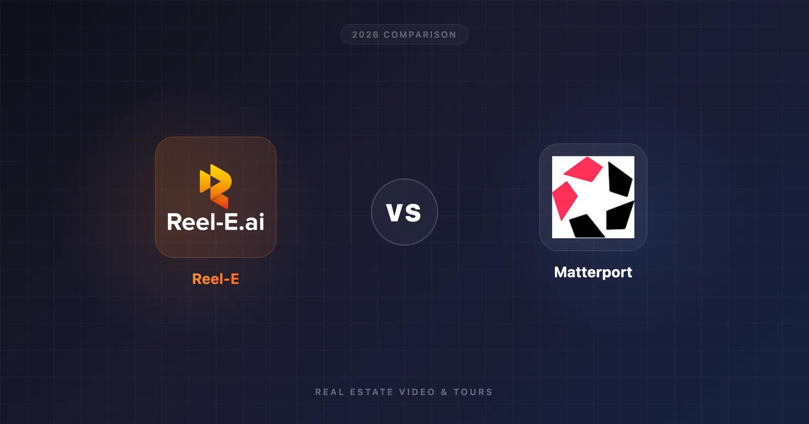 Reel-E vs Matterport 2026: Video vs Virtual Tours for Real Estate