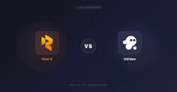 Reel-E vs InVideo for Real Estate (2026)